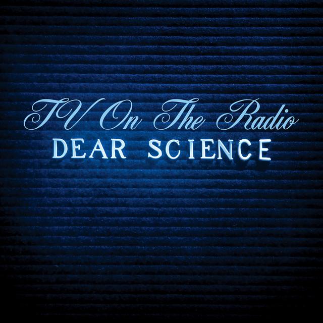 TV On The Radio Dear Science