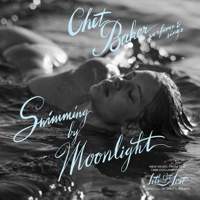 Chet Baker Swimming by Moonlight (New Music from the Documentary "Let's Get Lost")