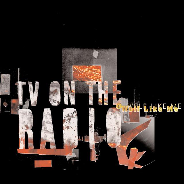 TV On The Radio Wolf Like Me