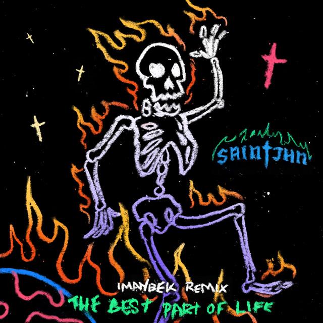 SAINt JHN, Imanbek The Best Part of Life (Imanbek Remix)