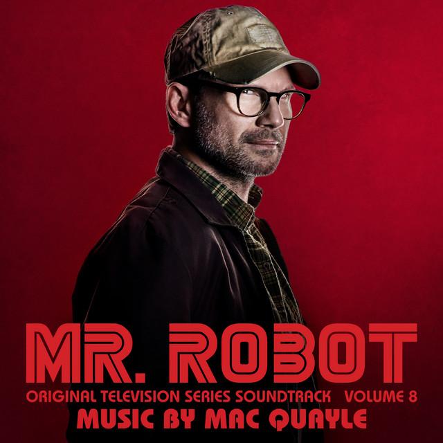 Mac Quayle Mr. Robot, Vol. 8 (Original Television Series Soundtrack)