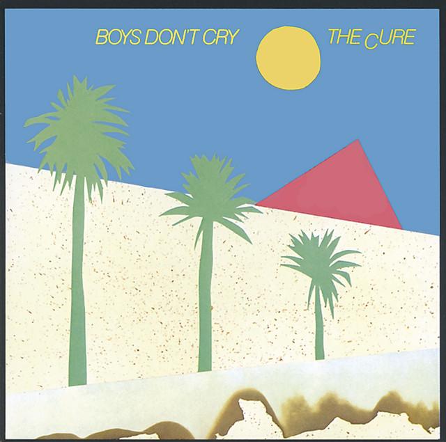 The Cure Boys Don't Cry