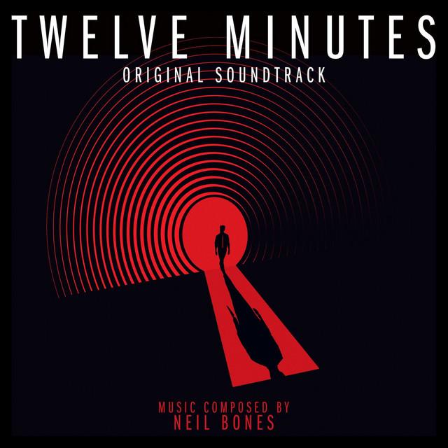 Neil Bones Twelve Minutes (Original Soundtrack)