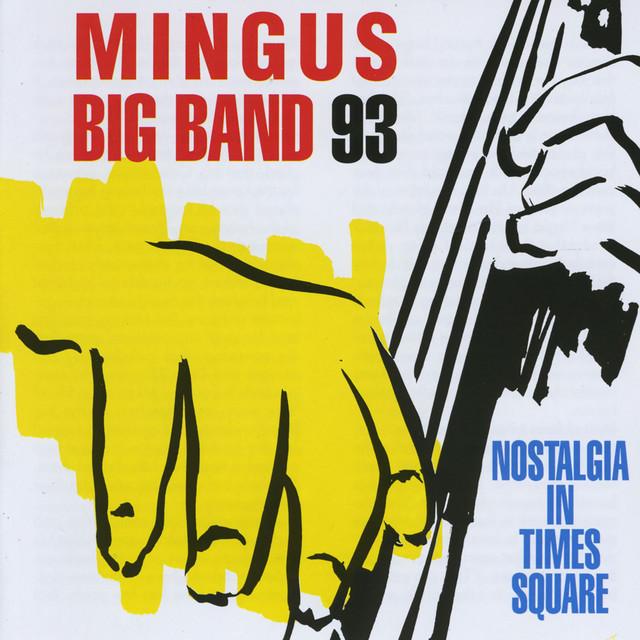 Mingus Big Band Nostalgia in Times Square