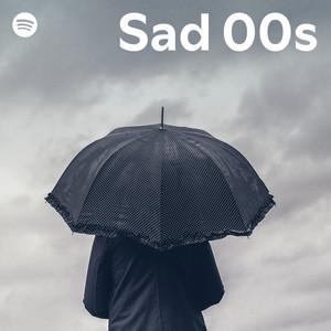 Sad 00s