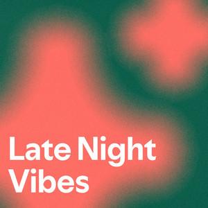Late Night Vibes