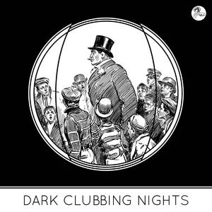 DARK CLUBBING NIGHTS