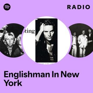 Englishman In New York Radio