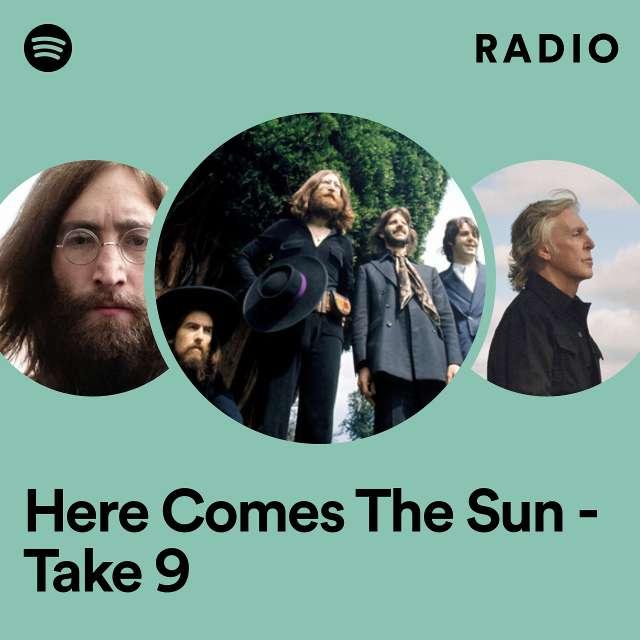 Here Comes The Sun - Take 9 Radio